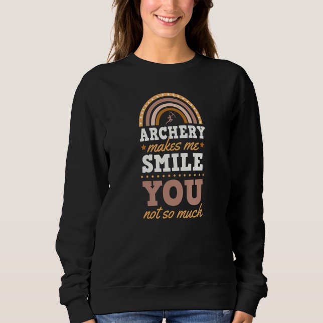 Archery Makes Me Smile You Not So Much Bohemian Ra T Shirt (Framsida)
