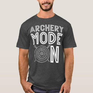 Archery Mode On Arrow Target Shooting Sports Hunti T Shirt