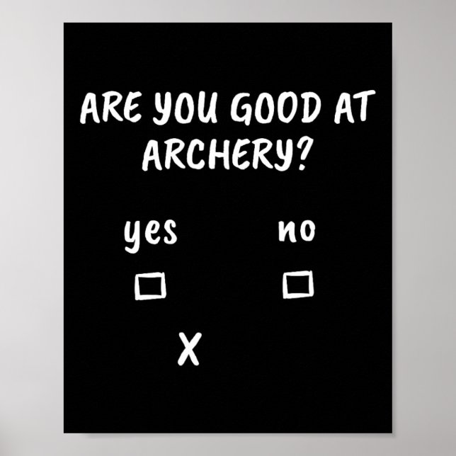 Archery Sarcasm Quote Archer Bow Hunting Gift Poster (Framsidan)