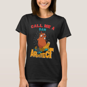 Architect Beaver Dam T Shirt