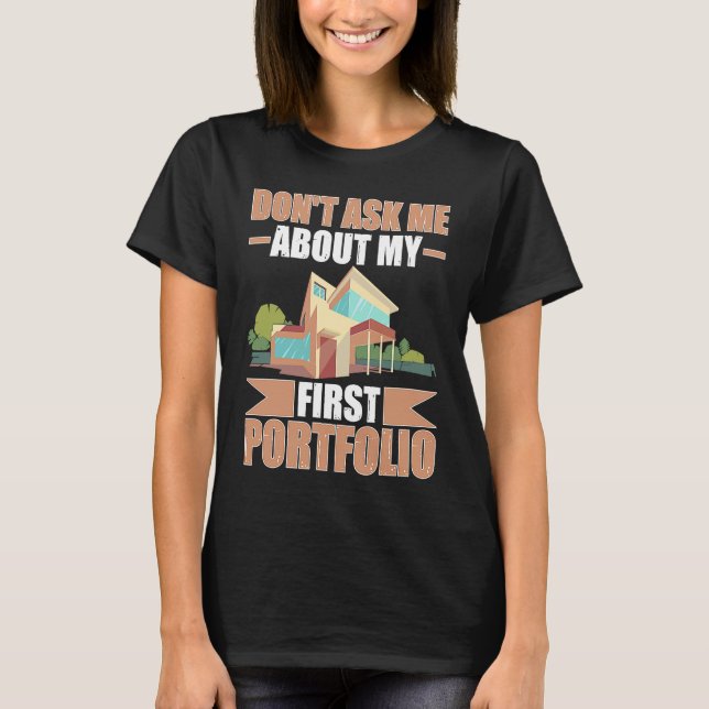 Architect Don't Ask Me About My First Portfolio T Shirt (Framsida)
