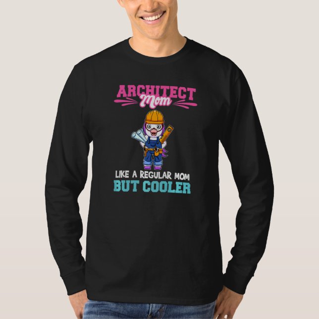 Architect Mom Like A Regualr Mom But Cooler Premiu T Shirt (Framsida)