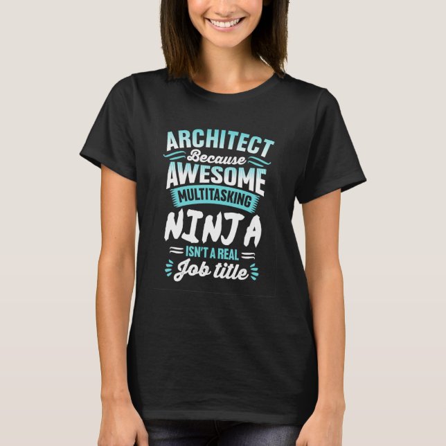 Architect   Multitasking Ninja Job title T Shirt (Framsida)
