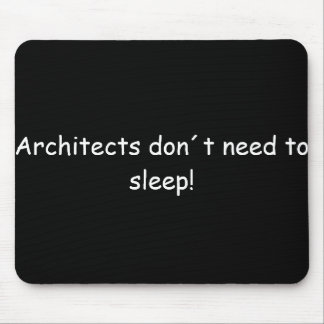 Architects don´t need to sleep! musmatta