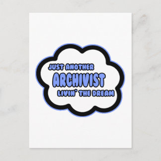 Archivist ... Livin'the Dream Vykort