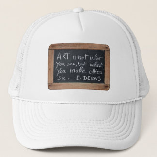 Ardoise 03 Degas Quote Artist Hat Keps