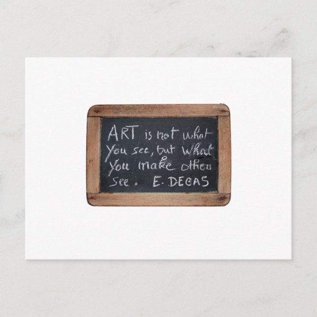 Ardoise 03 Konstnärscitat Degas Postkort Vykort (Framsida)