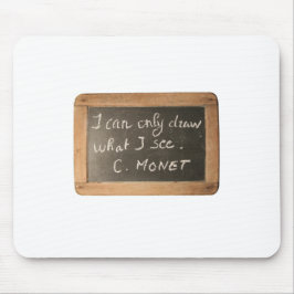 Ardoise 05 Artists citat Monet Mousepad Musmatta