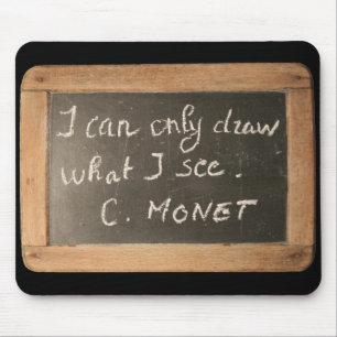 Ardoise 05 Monets Quote Mousepad Musmatta