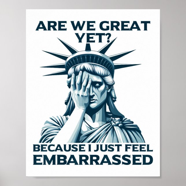 Are We Great Yet Crying Statue Of Liberty Sad Usa  Poster (Framsidan)