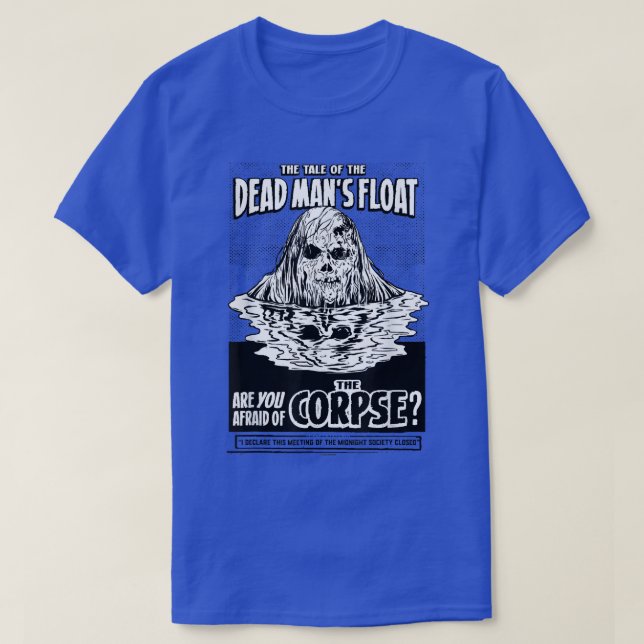 Are you Afraid of the Dark Dead Mans Float  T Shirt (Design framsida)
