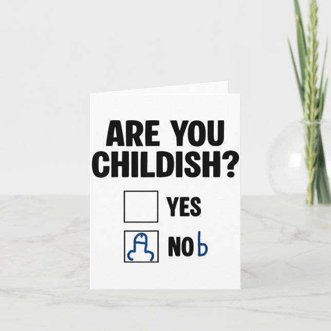 Are You Childish Yes Nob Funny Saying Quote Men Wo Kort (Framsida)