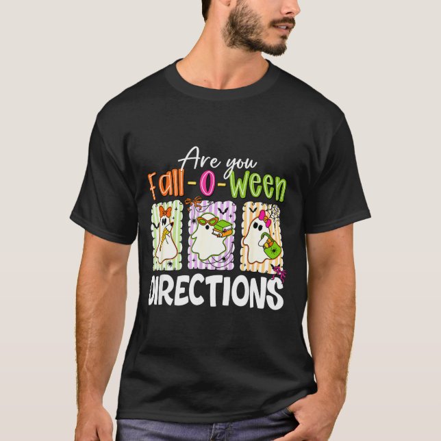 Are You Fall-o-ween Directions Cute Ghost Teacher  T Shirt (Framsida)