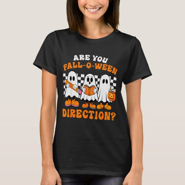 Are You Fall O Ween Directions Funny Ghost Teacher T Shirt (Framsida)