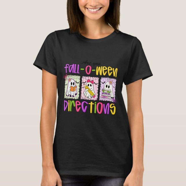 Are You Fall-o-ween Directions Funny Teacher Hallo T Shirt (Framsida)