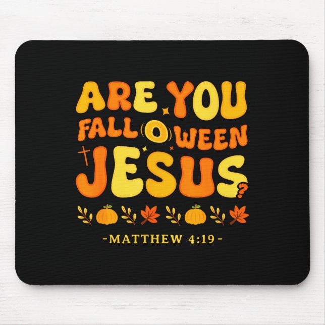 Are You Fall O Ween Jesus Matthew 4_19 Halloween C Musmatta (Framsidan)