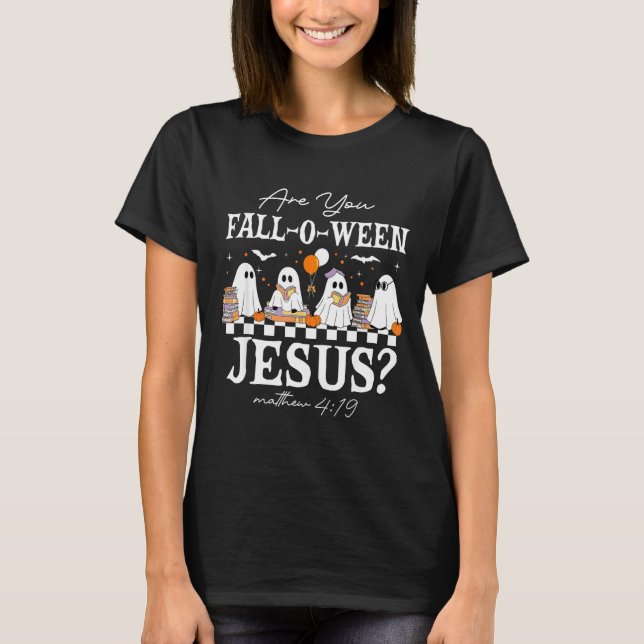 Are You Fall-o-ween Jesus Matthew 4_19 Halloween C T Shirt (Framsida)