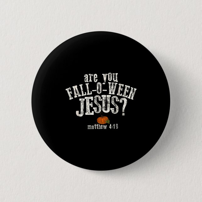 Are You Fall-o-ween Jesus Pumpkin Christian Hallow Knapp (Framsida)