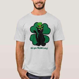 Are you Feline Lucky? T Shirt