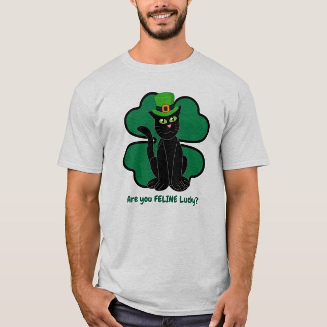 Are you Feline Lucky? T Shirt (Framsida)
