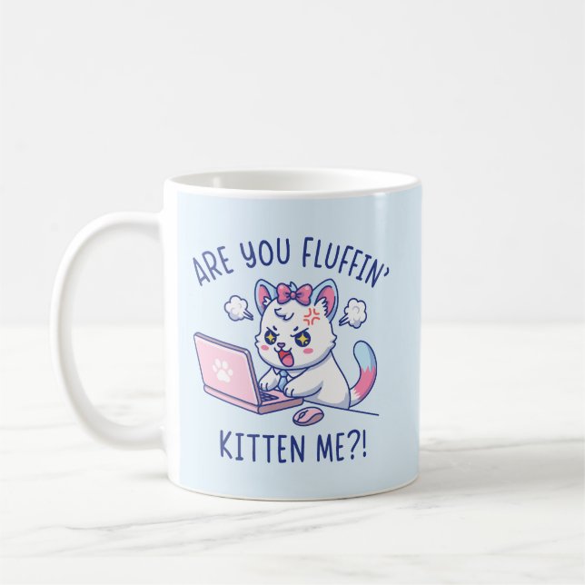 Are You Fluffin' Kitten Me - Cute Cat Office Humor Kaffemugg (Vänster)
