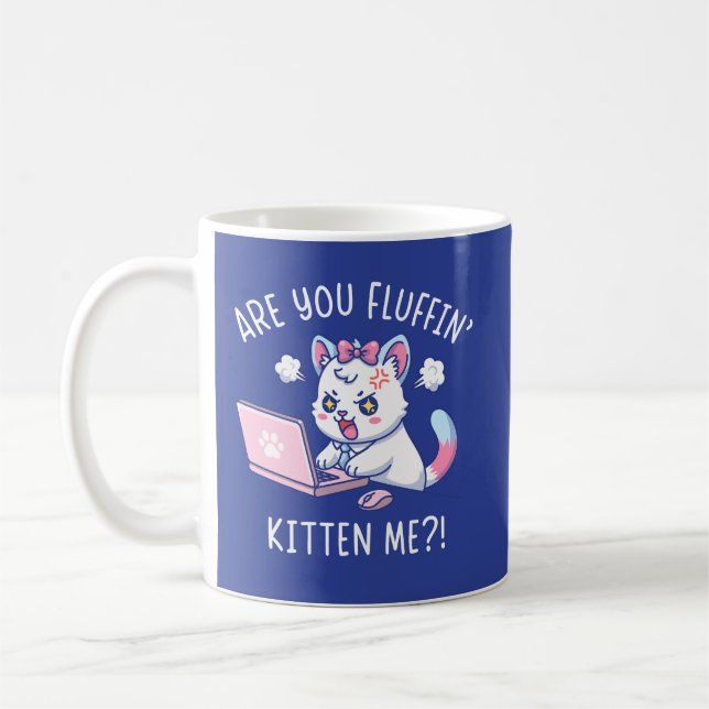 Are You Fluffin' Kitten Me - Cute Cat Office Humor Kaffemugg (Vänster)
