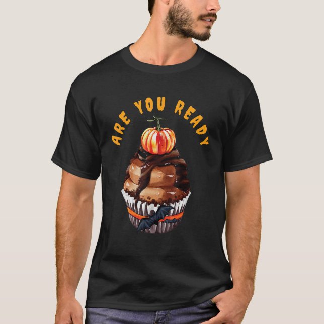 Are You Ready For A Cupcake on Halloween_3 T Shirt (Framsida)
