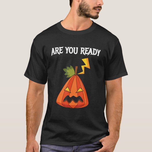 Are You ready For Halloweeen T Shirt (Framsida)