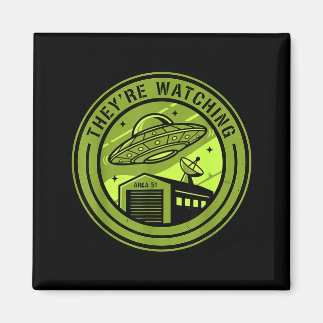 Area 51 They're Watching Alien Believer Batch Ufo  Magnet (Framsidan)