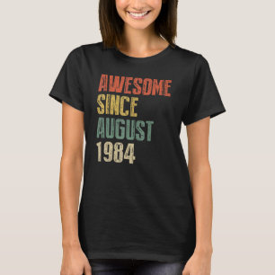 Åren Fantastisk sedan augusti 1984 Kopia på födels T Shirt