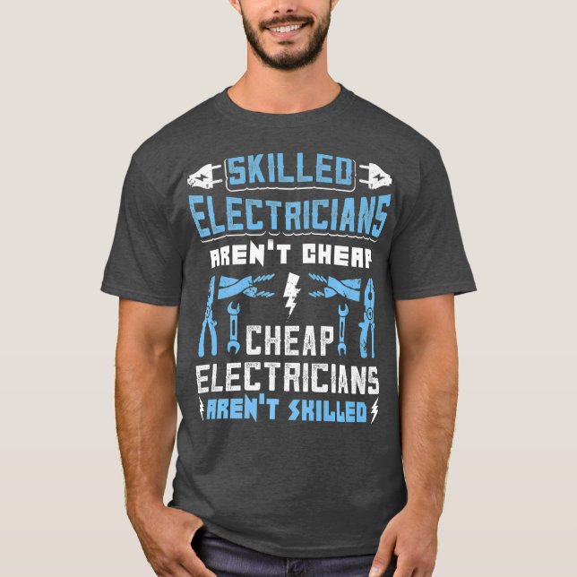 Arent Billigt Funny Gift med kompetenta elektriker T Shirt (Framsida)