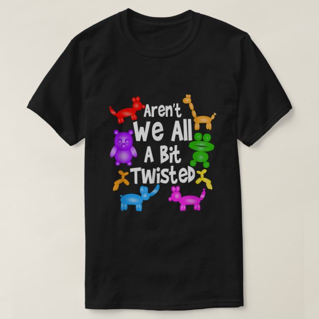 Arent, vi alla, en bittwisted Professionell Balloo T Shirt (Design framsida)