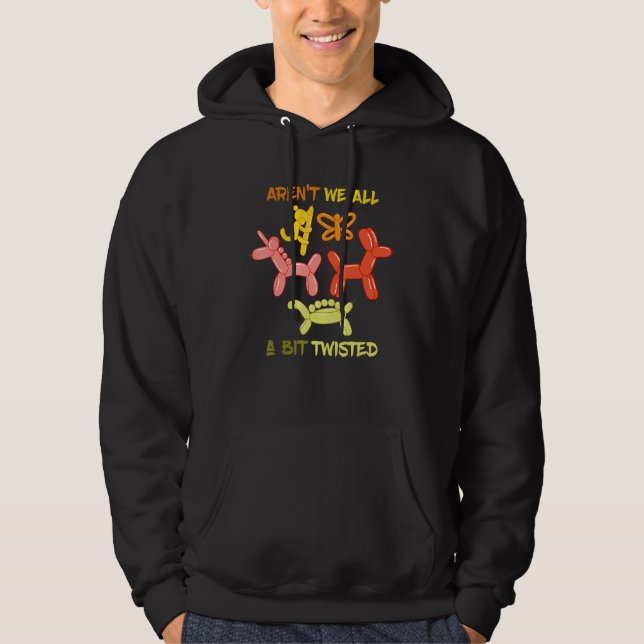 Aren't We All Balloon Animal Balloon Bender Balloo Hoodie (Framsida)