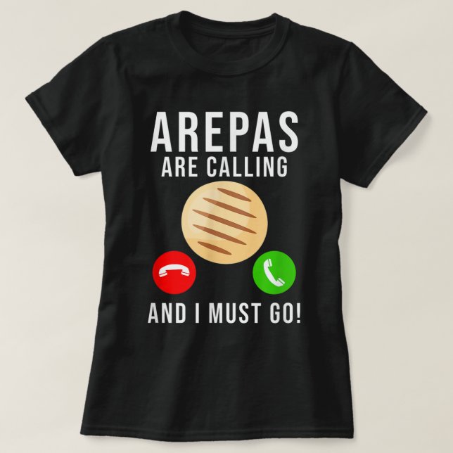 Arepas Quote Funny colombian Venezuelan Food Arepo T Shirt (Design framsida)