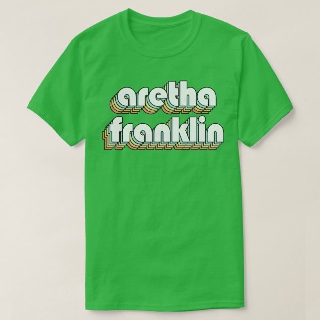 Aretha Franklin Retro Regbow Typography Faded Sty T Shirt (Design framsida)