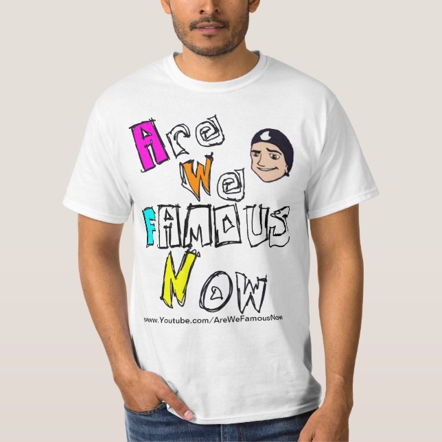 AreWeFamousNow T-shirt (Framsida)