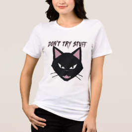 Arg Black Cat - liten, minimalistisk "DONT TRY SAK T Shirt
