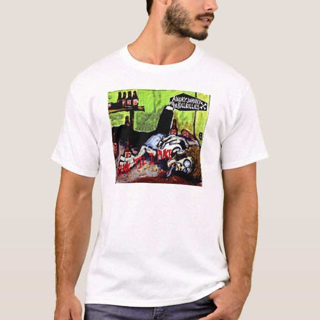 Arg Johnny "Drink 'Til I Puke" T Shirt (Framsida)