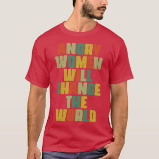 Arg Kvinnor kommer att förändra världsklass för jä T Shirt