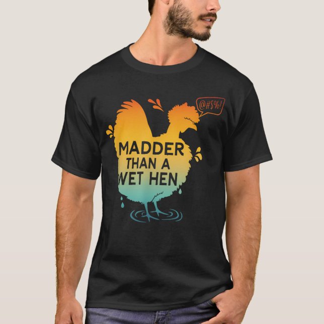 Argare än en blöt höna t shirt (Framsida)