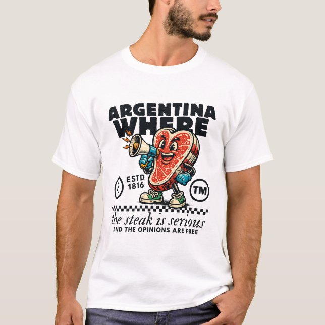 Argentina : where the steak is serious t shirt (Framsida)