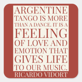 Argentine Tango är en känselcitat Fyrkantigt Klistermärke