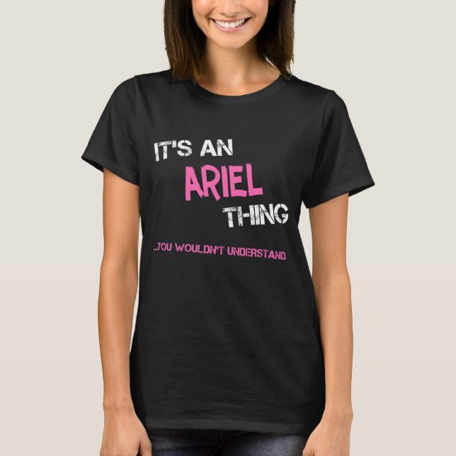 Ariel sak skulle du inte förstå namn t shirt (Framsida)