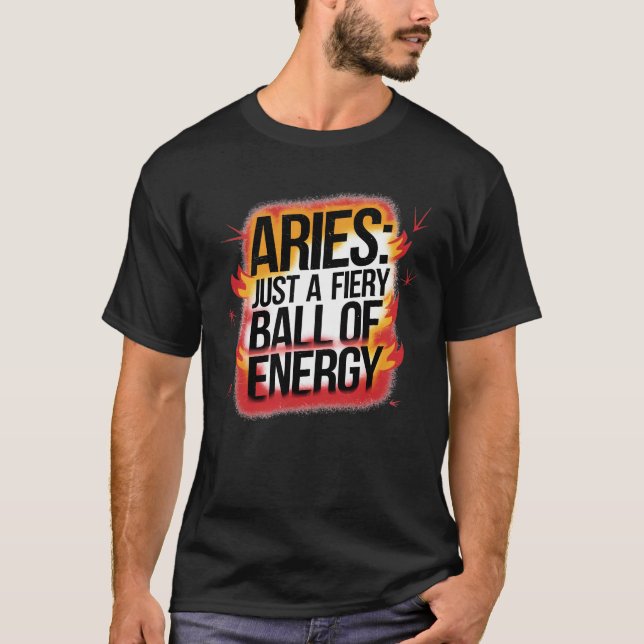 Aries är bara en Boll av energi T Shirt (Framsida)