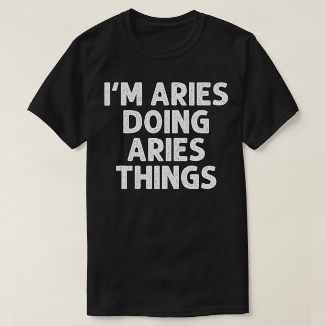ARIES Gift Doing Namn Sak Funny Personlig Jo T Shirt (Design framsida)