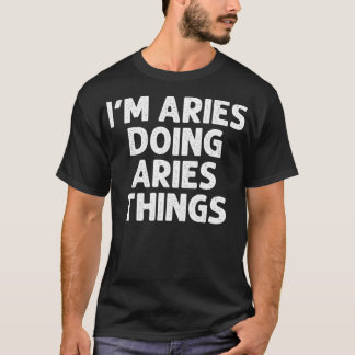 ARIES Gift Doing Namn Sak Funny Personlig Jo T Shirt