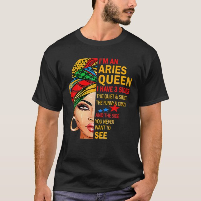 Aries Queen, jag har 3 sidor av nybörjardagspresse T Shirt (Framsida)