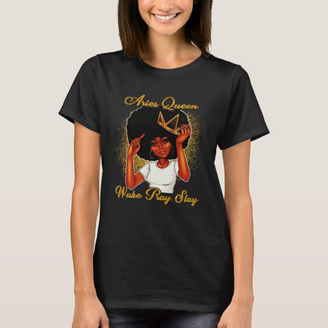 Aries Queens Are Born in March 21 to April 19 T Shirt (Framsida)