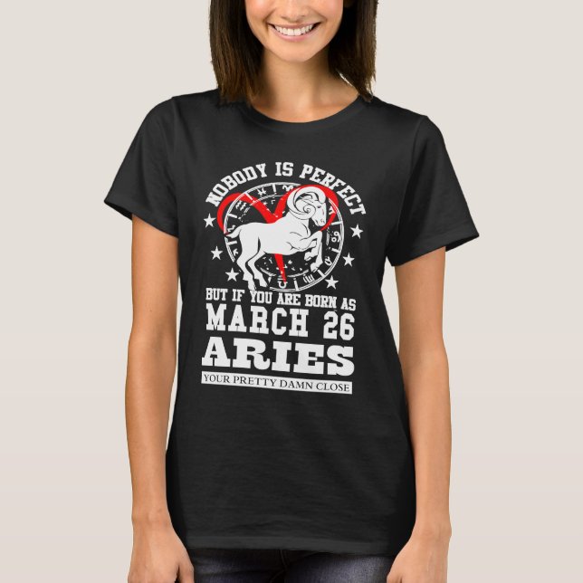 Aries Zodiac Astrology March 26 Women Men Birthday T Shirt (Framsida)