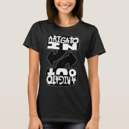 Arigato In, Arigato Out (black and white) T Shirt
